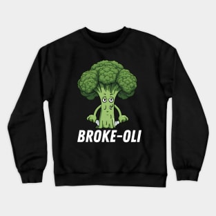 Broke-Oli Funny Broccoli Crewneck Sweatshirt